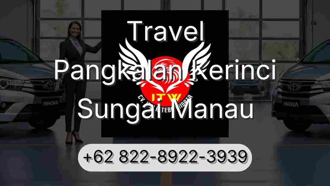 Travel Pangkalan Kerinci Sungai Manau