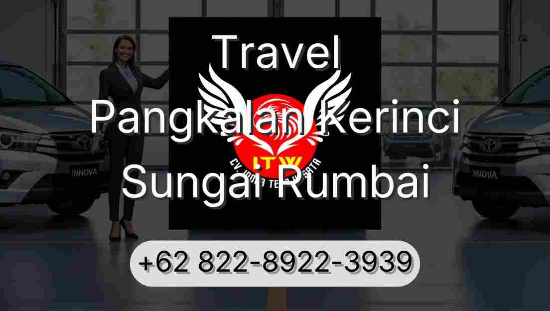 Travel Pangkalan Kerinci Sungai Rumbai