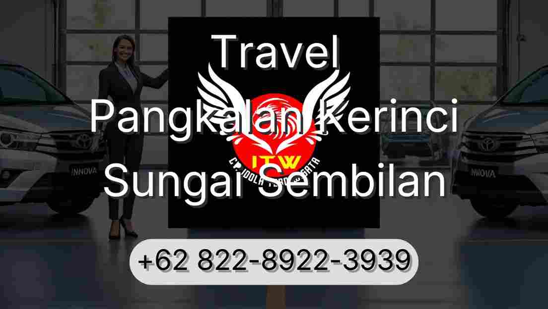 Travel Pangkalan Kerinci Sungai Sembilan