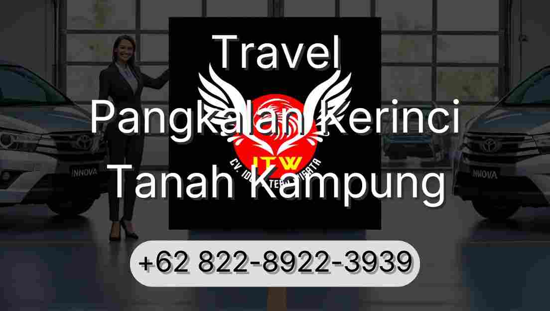 Travel Pangkalan Kerinci Tanah Kampung