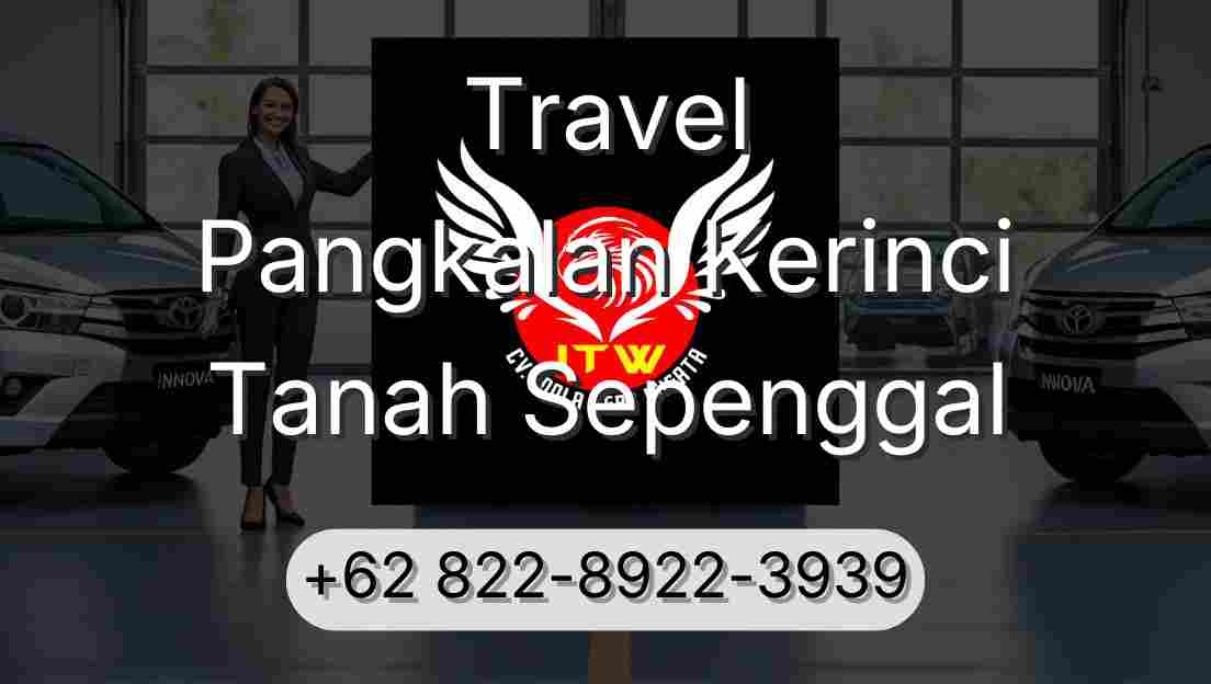 Travel Pangkalan Kerinci Tanah Sepenggal