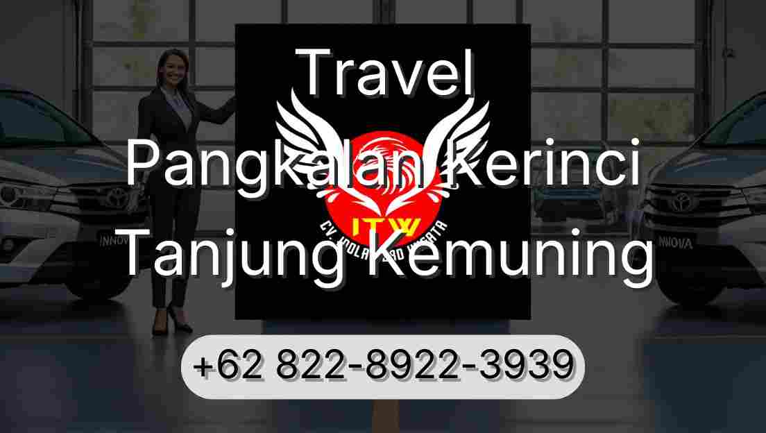 Travel Pangkalan Kerinci Tanjung Kemuning