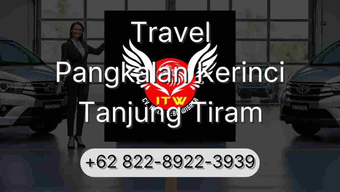 Travel Pangkalan Kerinci Tanjung Tiram