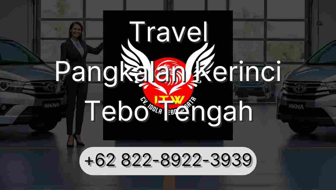 Travel Pangkalan Kerinci Tebo Tengah