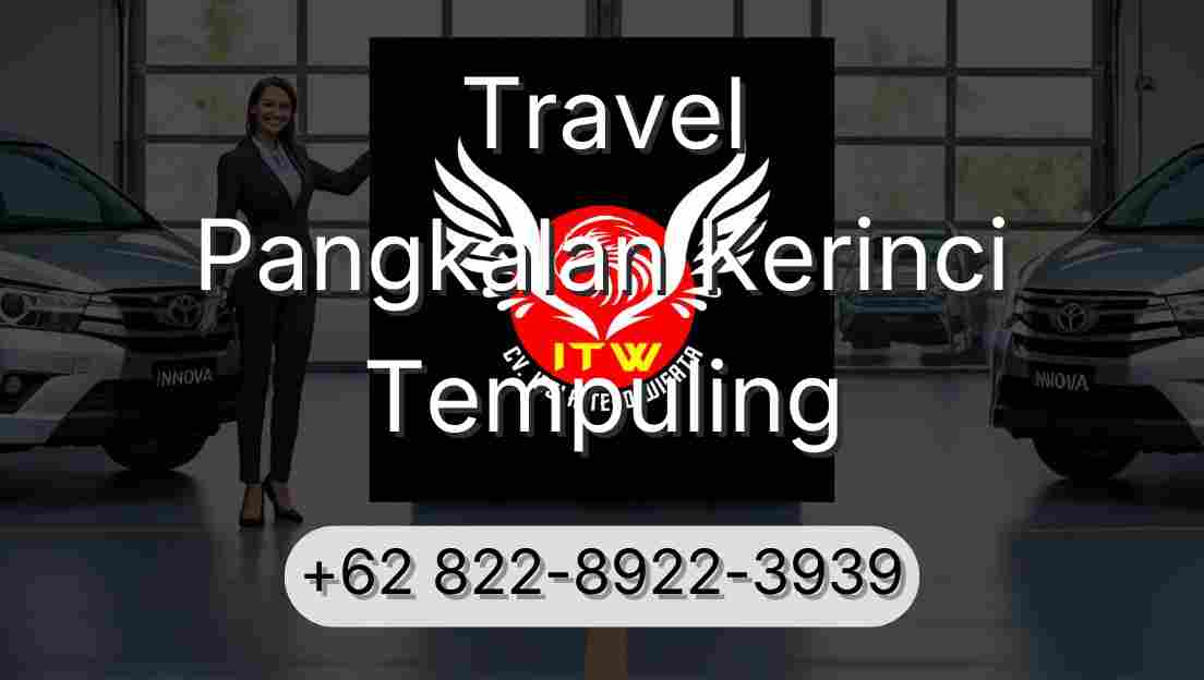 Travel Pangkalan Kerinci Tempuling