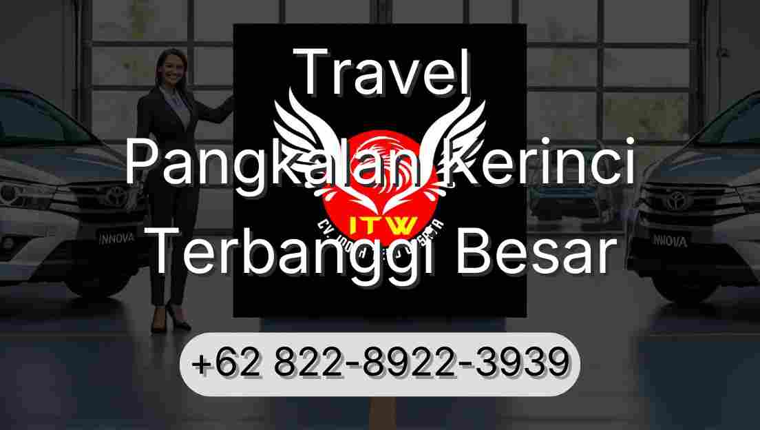 Travel Pangkalan Kerinci Terbanggi Besar