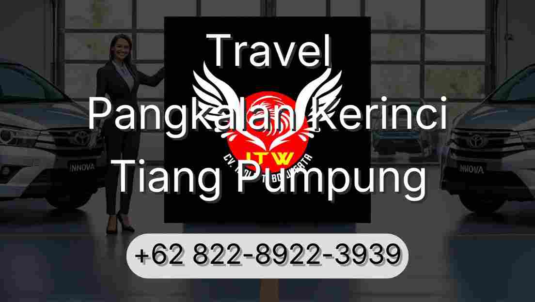 Travel Pangkalan Kerinci Tiang Pumpung
