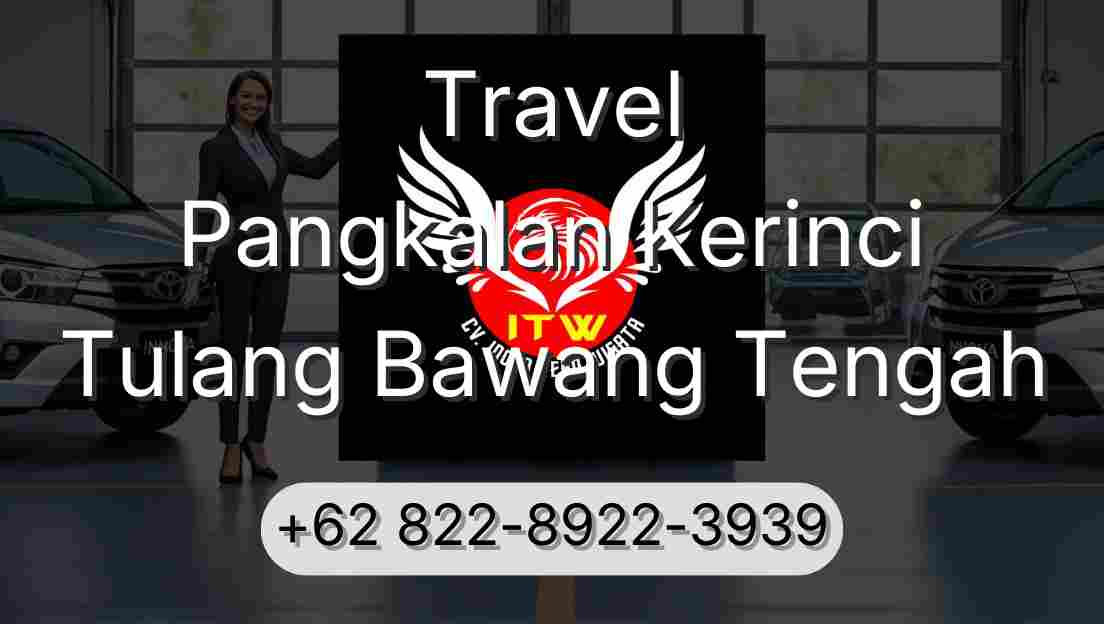 Travel Pangkalan Kerinci Tulang Bawang Tengah