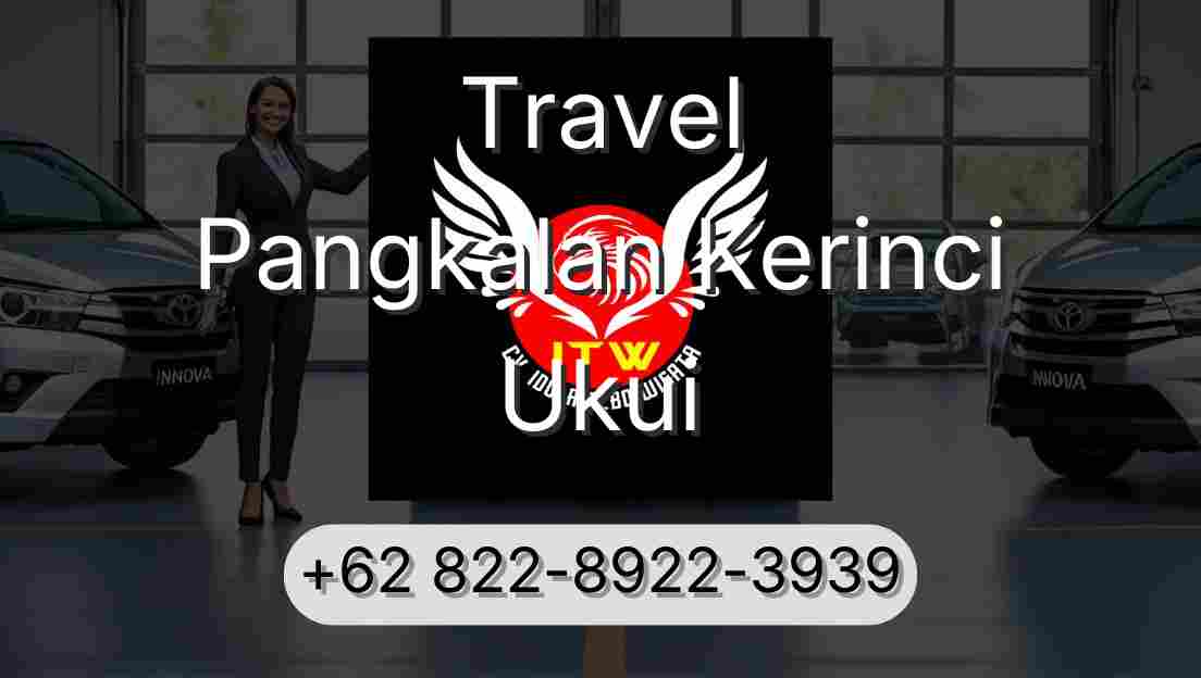 Travel Pangkalan Kerinci Ukui