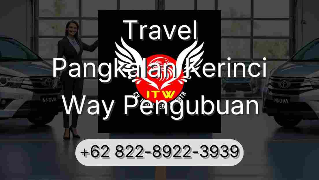 Travel Pangkalan Kerinci Way Pengubuan