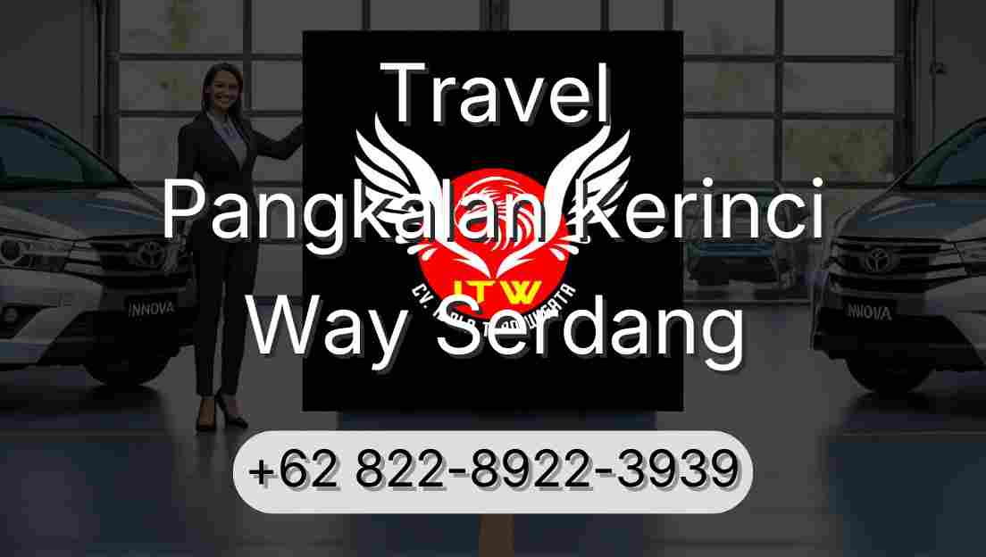 Travel Pangkalan Kerinci Way Serdang