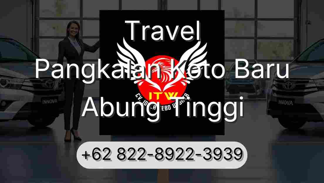 Travel Pangkalan Koto Baru Abung Tinggi