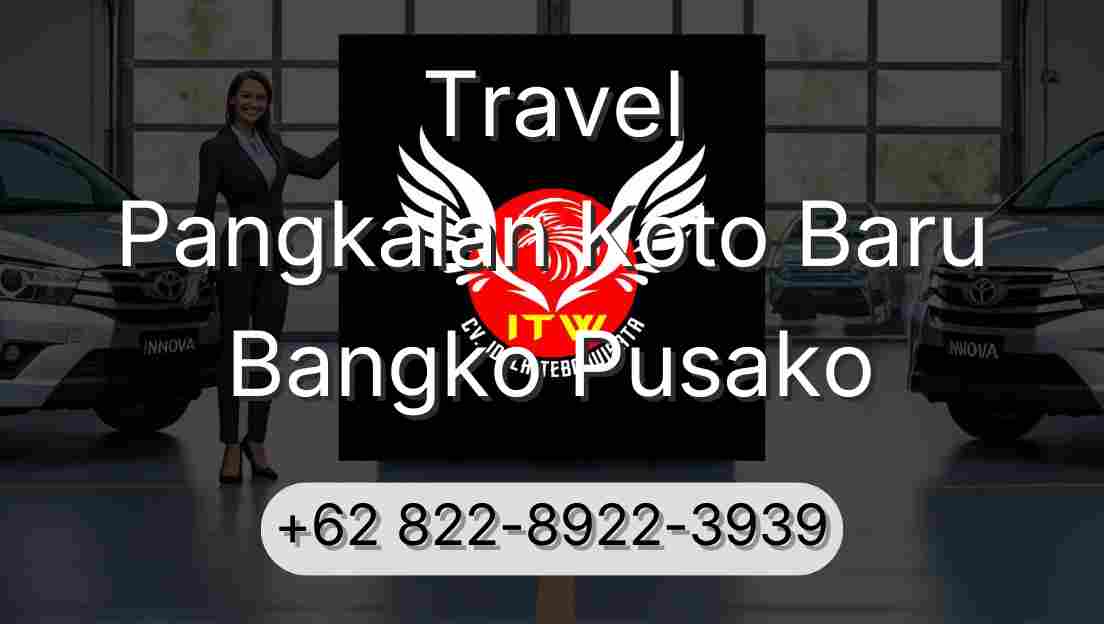 Travel Pangkalan Koto Baru Bangko Pusako