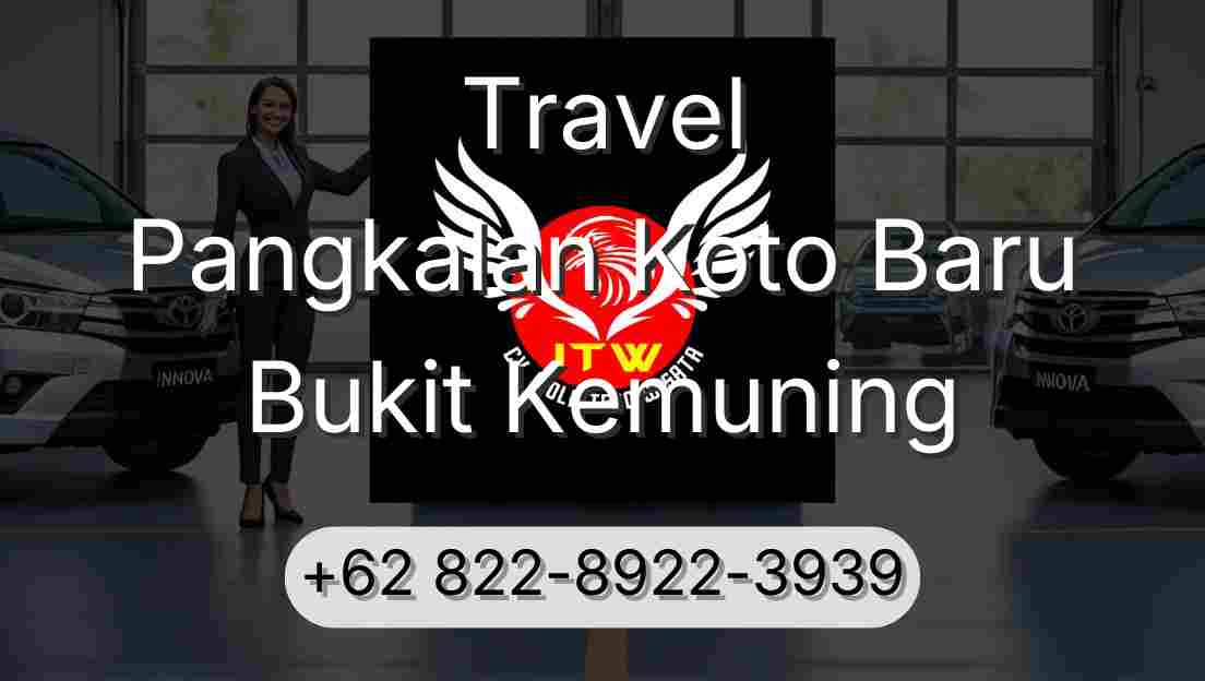 Travel Pangkalan Koto Baru Bukit Kemuning