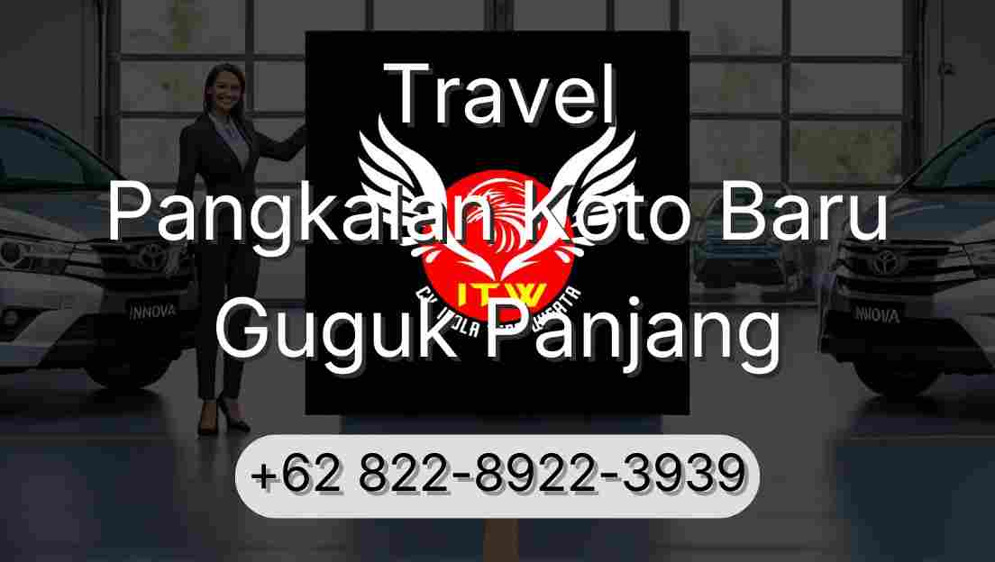 Travel Pangkalan Koto Baru Guguk Panjang