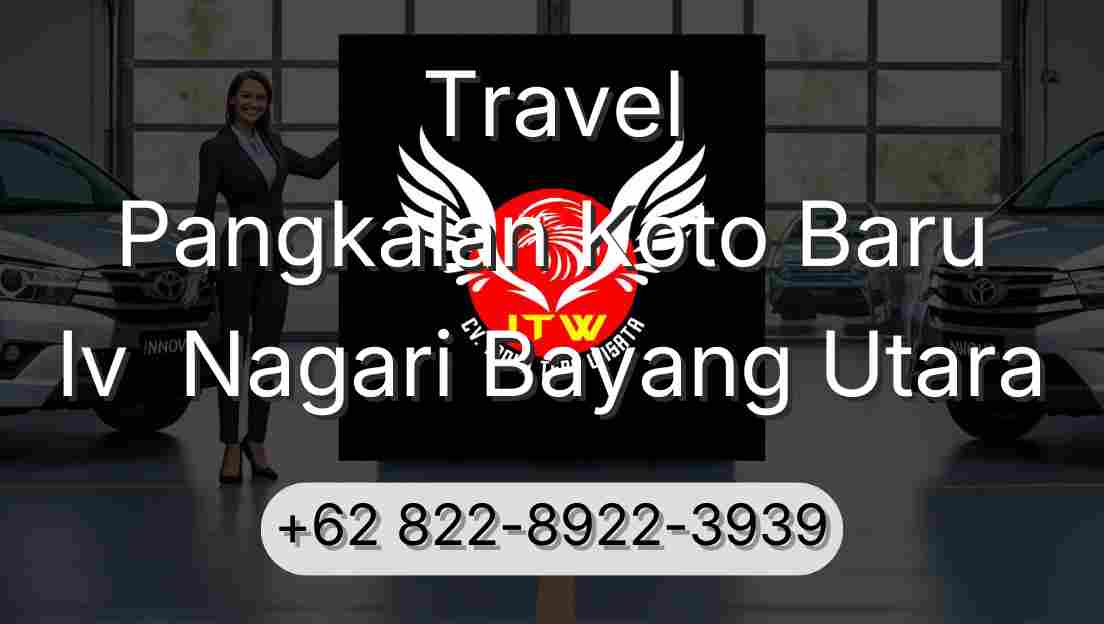 Travel Pangkalan Koto Baru Iv  Nagari Bayang Utara