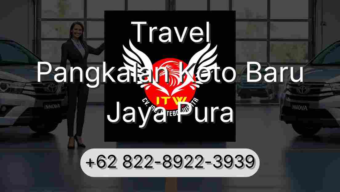 Travel Pangkalan Koto Baru Jaya Pura