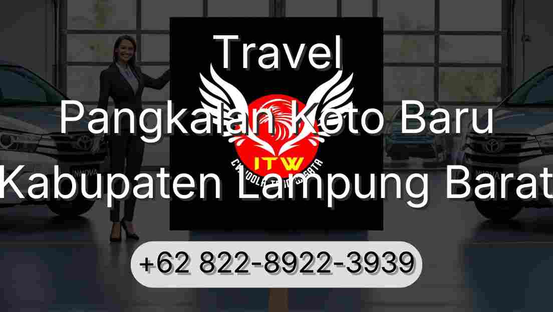 Travel Pangkalan Koto Baru Kabupaten Lampung Barat