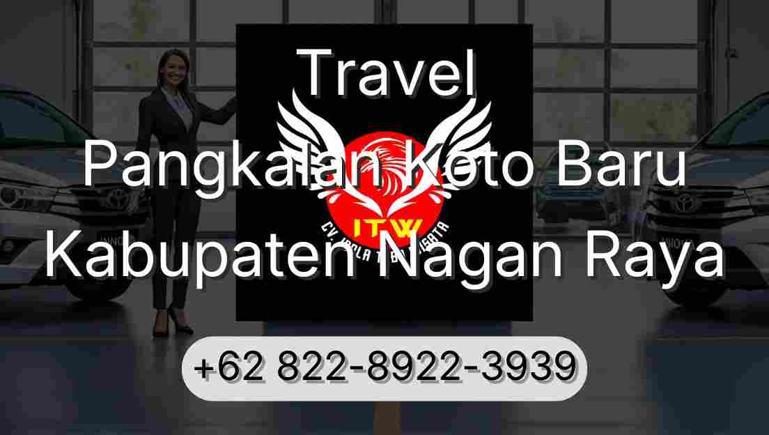 Travel Pangkalan Koto Baru Kabupaten Nagan Raya
