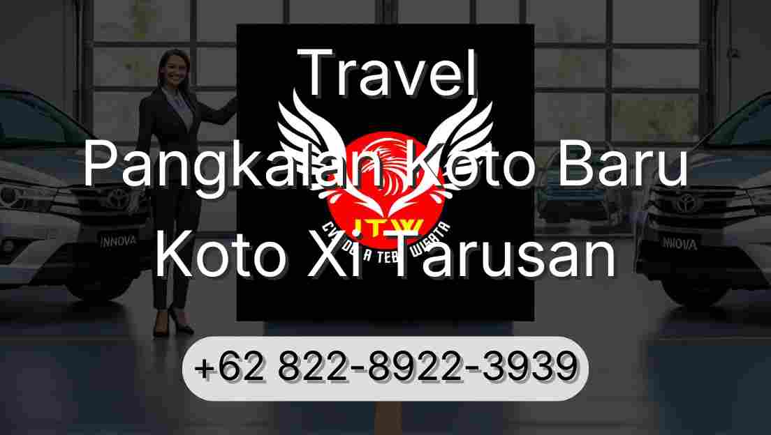 Travel Pangkalan Koto Baru Koto Xi Tarusan