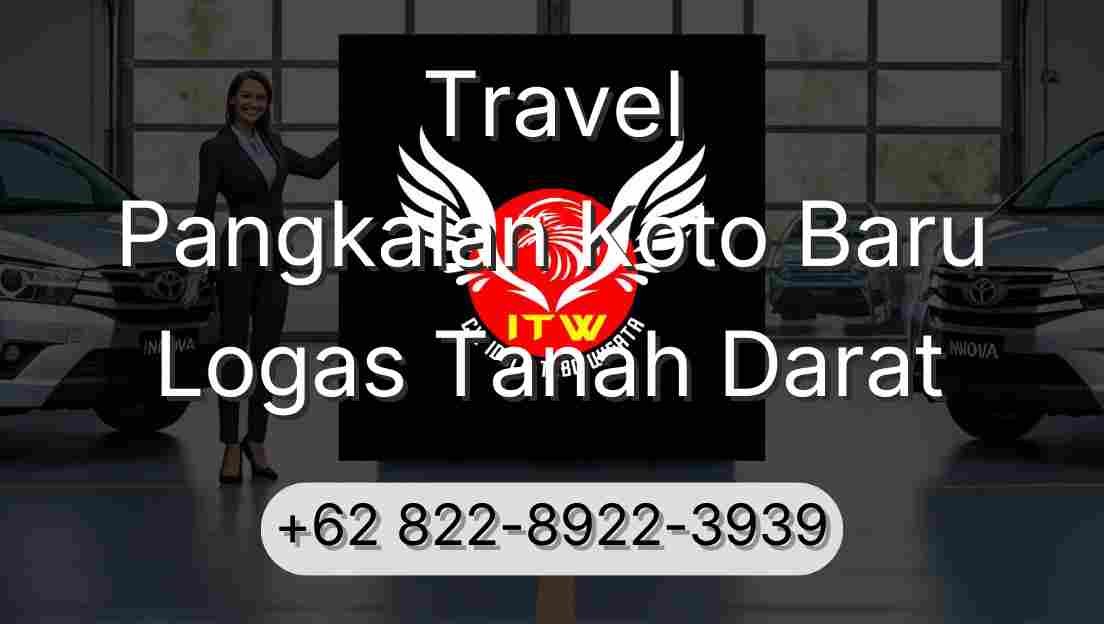Travel Pangkalan Koto Baru Logas Tanah Darat