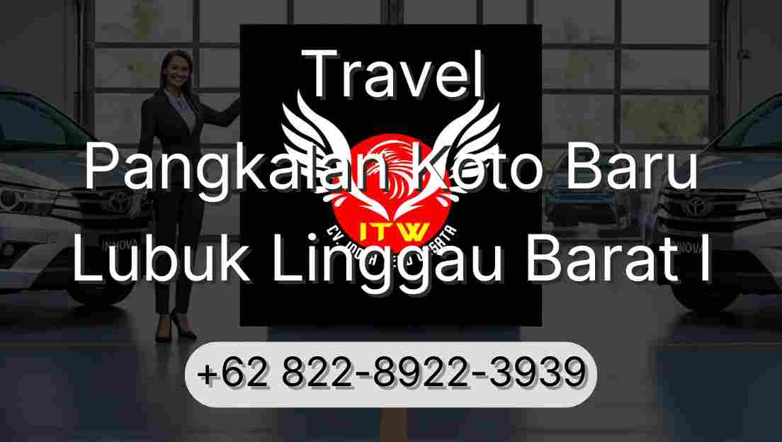 Travel Pangkalan Koto Baru Lubuk Linggau Barat I