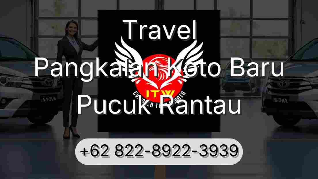 Travel Pangkalan Koto Baru Pucuk Rantau