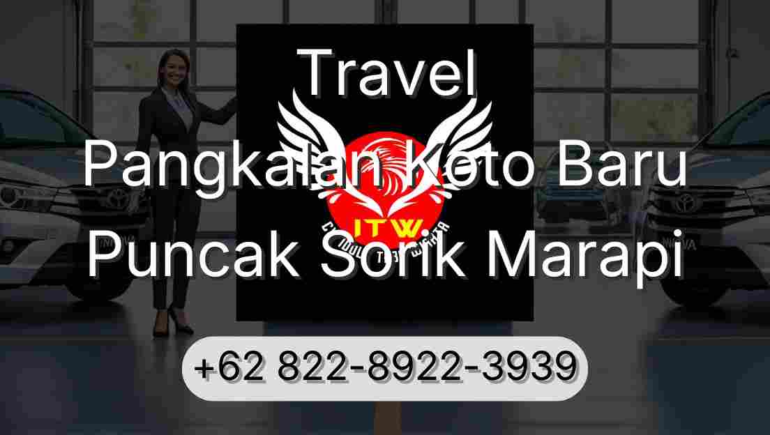 Travel Pangkalan Koto Baru Puncak Sorik Marapi