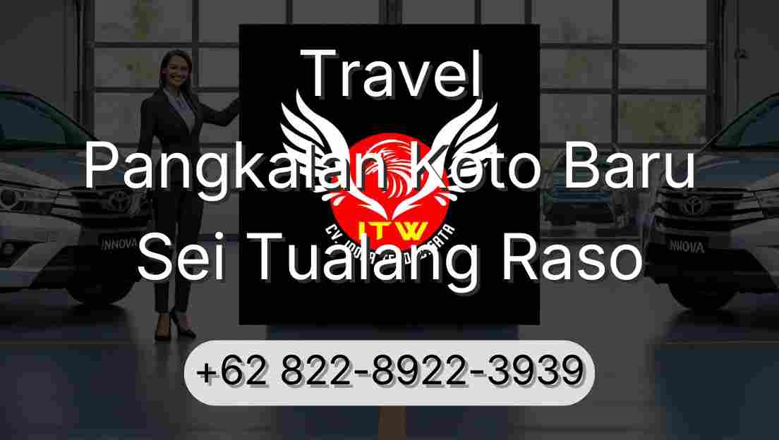Travel Pangkalan Koto Baru Sei Tualang Raso