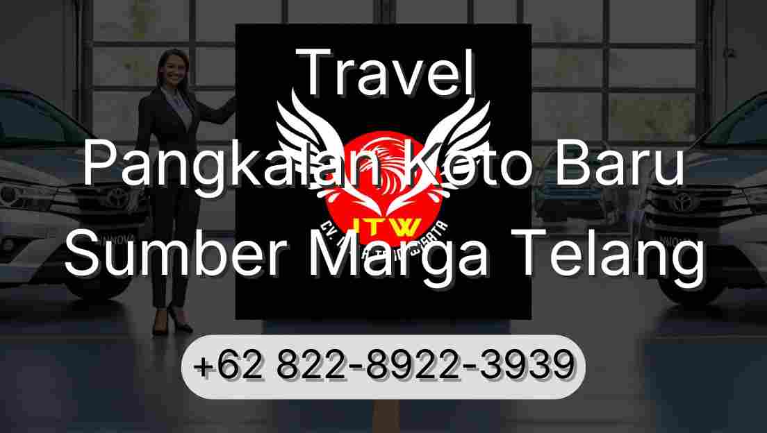 Travel Pangkalan Koto Baru Sumber Marga Telang