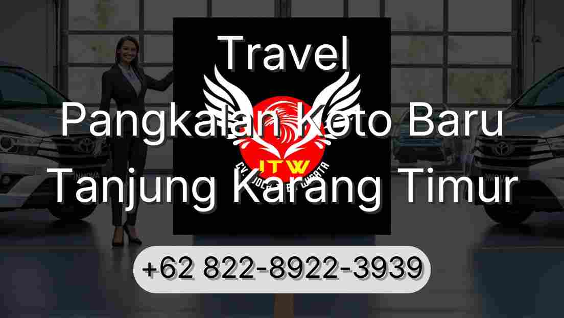 Travel Pangkalan Koto Baru Tanjung Karang Timur