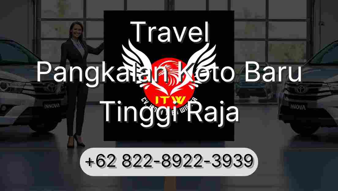 Travel Pangkalan Koto Baru Tinggi Raja