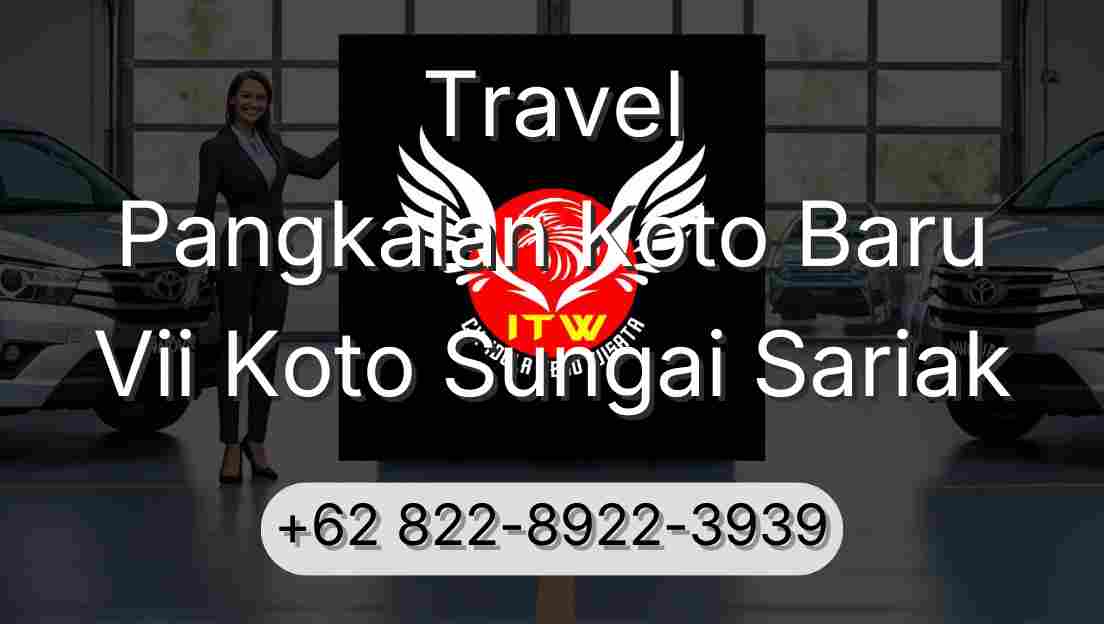 Travel Pangkalan Koto Baru Vii Koto Sungai Sariak