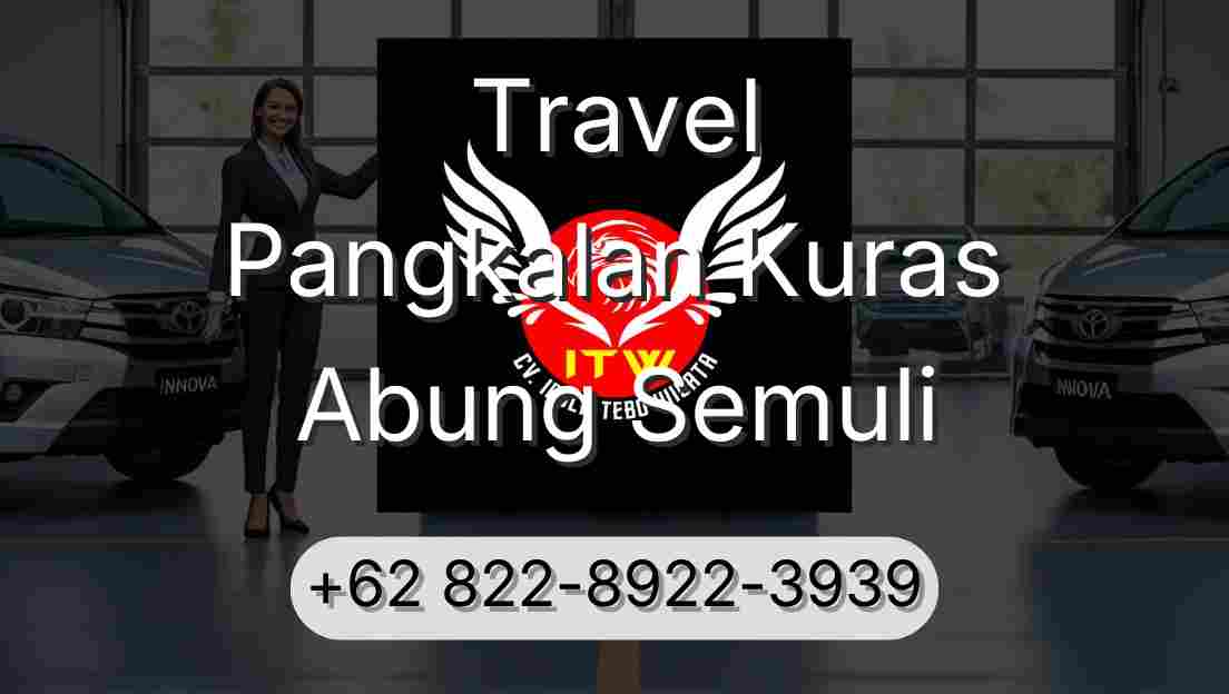 Travel Pangkalan Kuras Abung Semuli