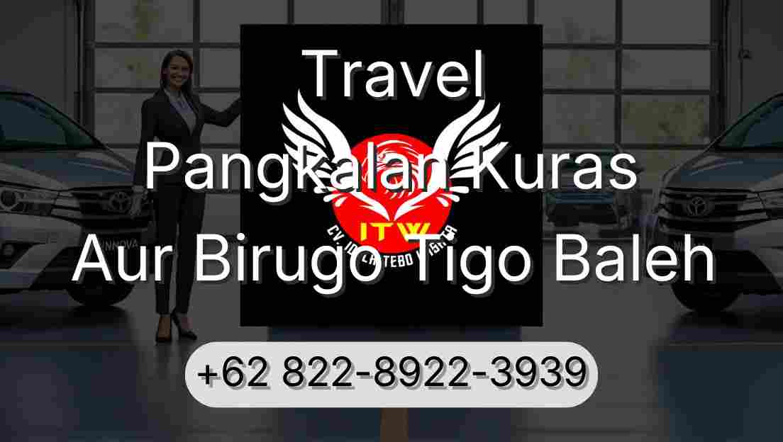 Travel Pangkalan Kuras Aur Birugo Tigo Baleh