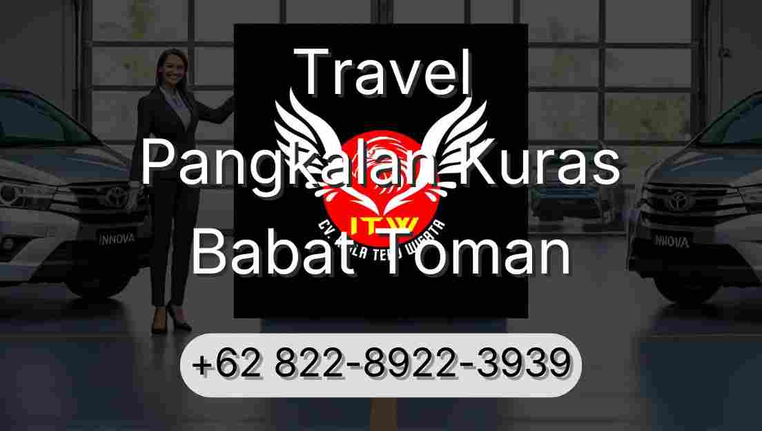 Travel Pangkalan Kuras Babat Toman