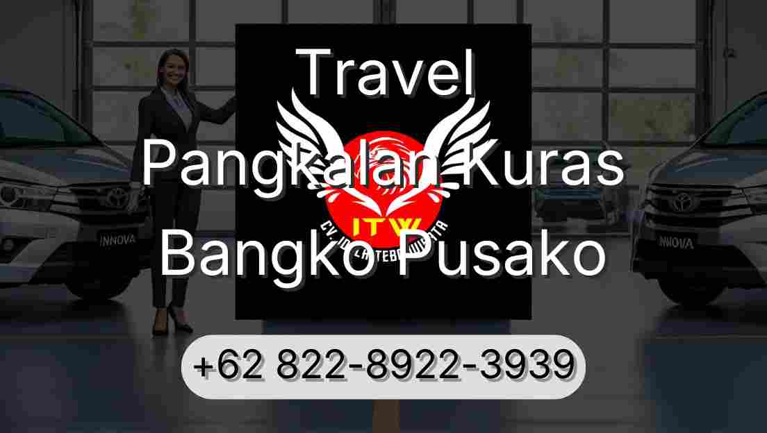Travel Pangkalan Kuras Bangko Pusako