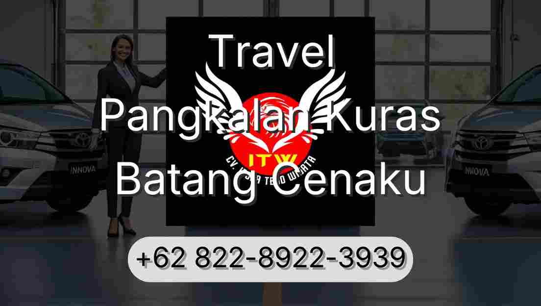 Travel Pangkalan Kuras Batang Cenaku