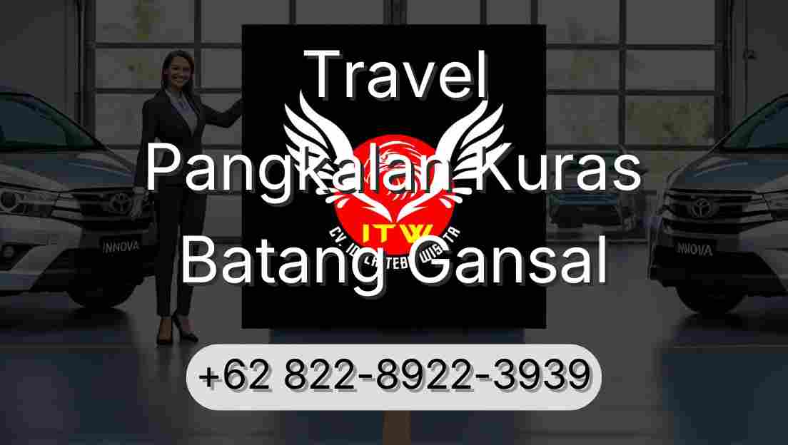 Travel Pangkalan Kuras Batang Gansal