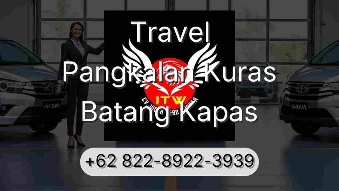 Travel Pangkalan Kuras Batang Kapas