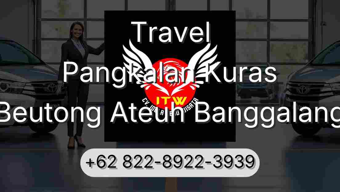 Travel Pangkalan Kuras Beutong Ateuh Banggalang