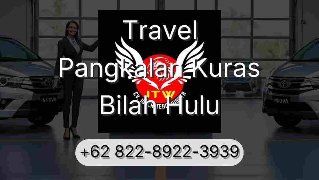 Travel Pangkalan Kuras Bilah Hulu