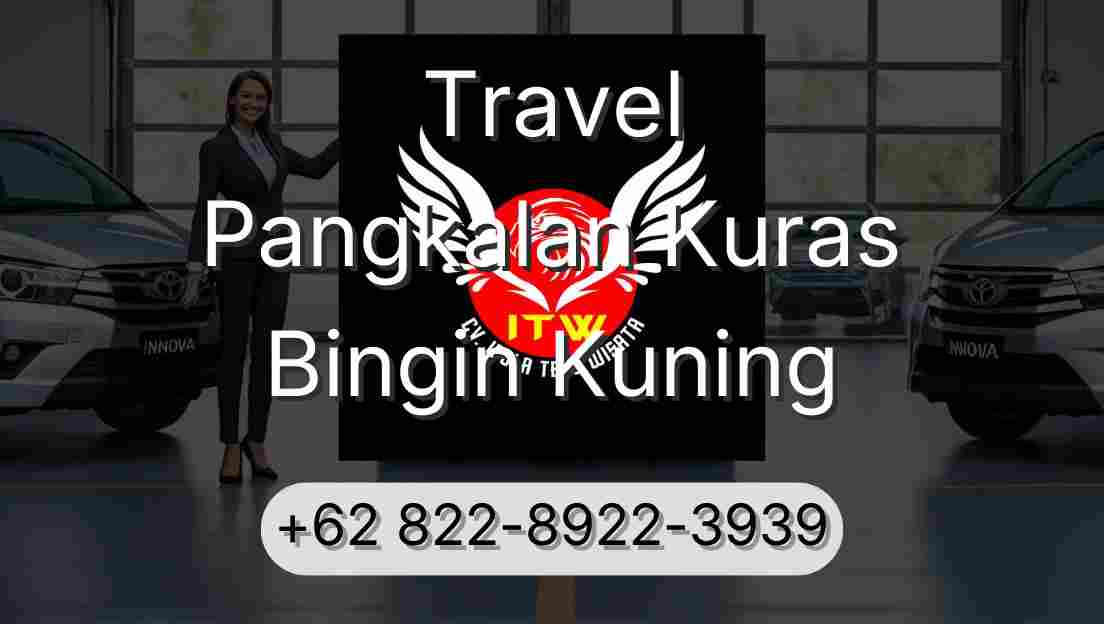 Travel Pangkalan Kuras Bingin Kuning