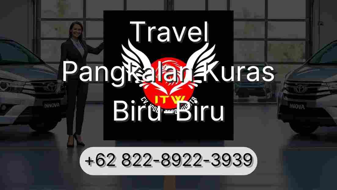 Travel Pangkalan Kuras Biru-Biru
