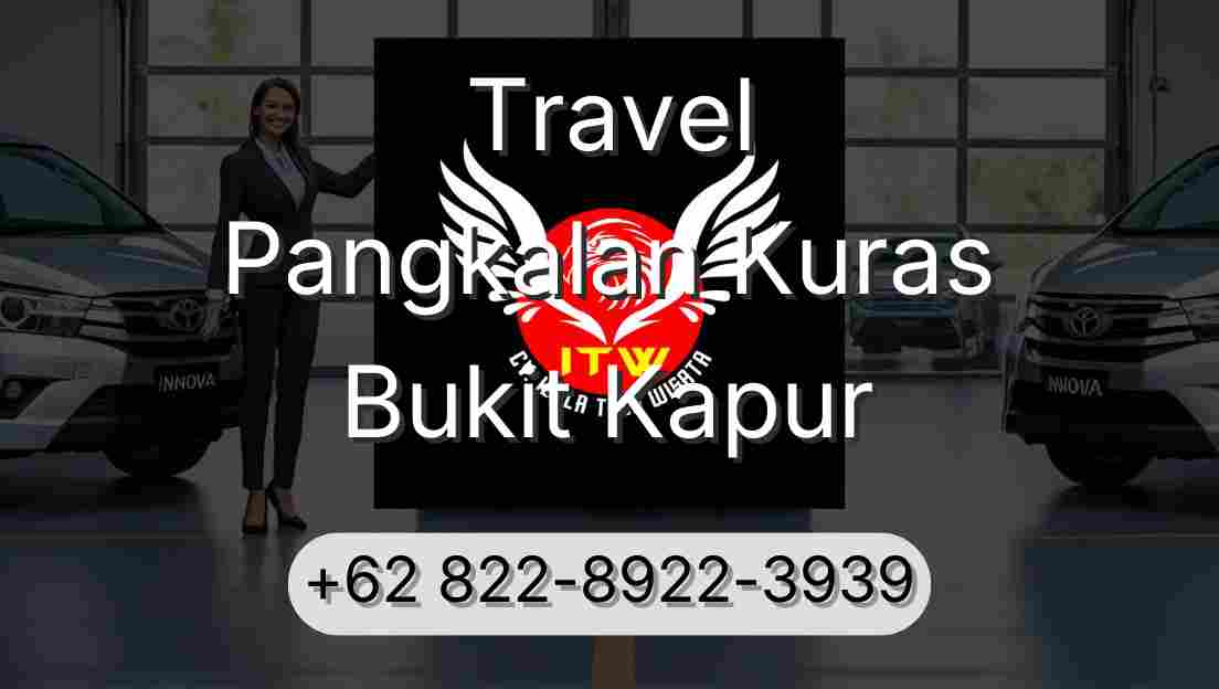 Travel Pangkalan Kuras Bukit Kapur