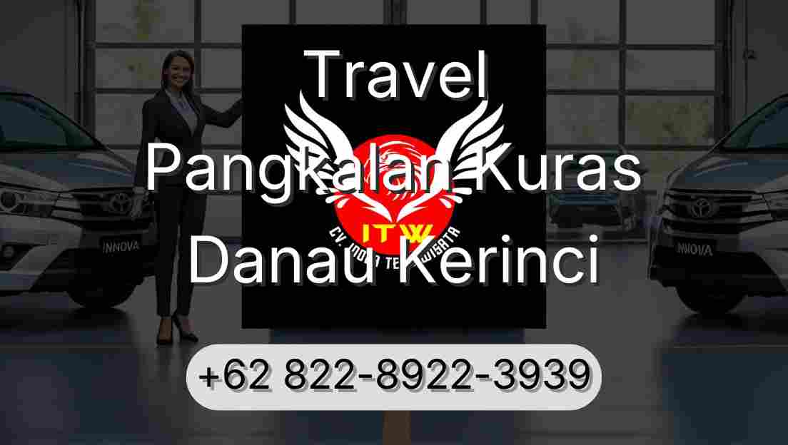 Travel Pangkalan Kuras Danau Kerinci