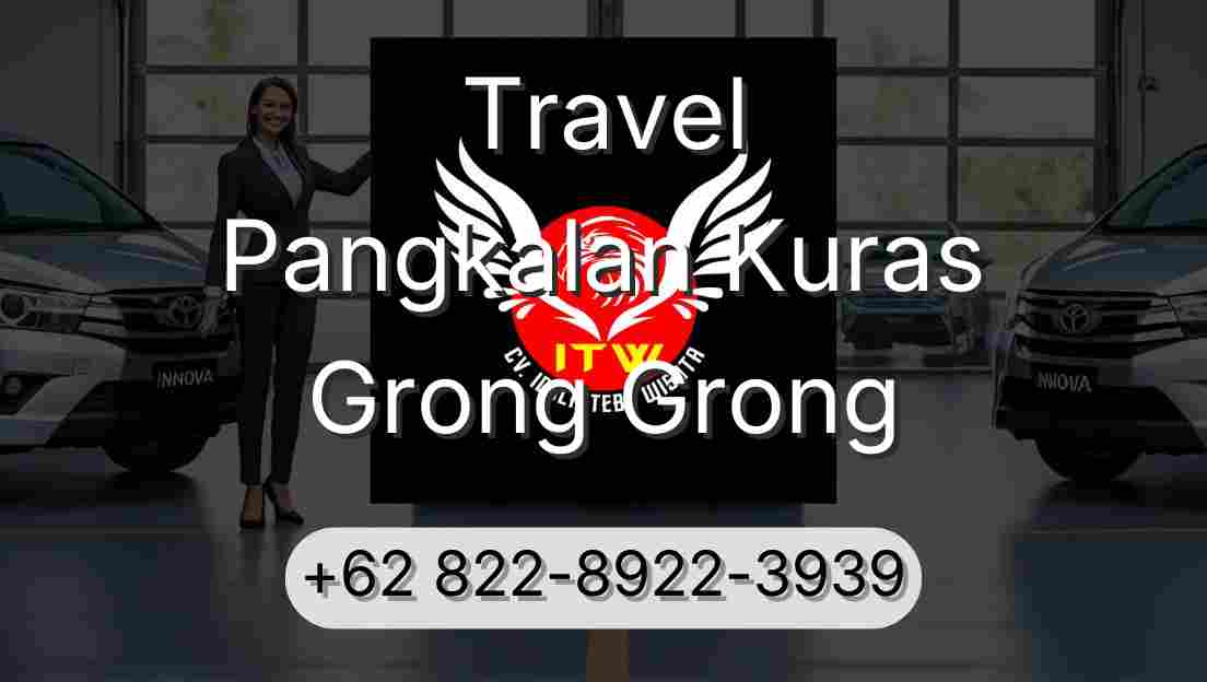 Travel Pangkalan Kuras Grong Grong
