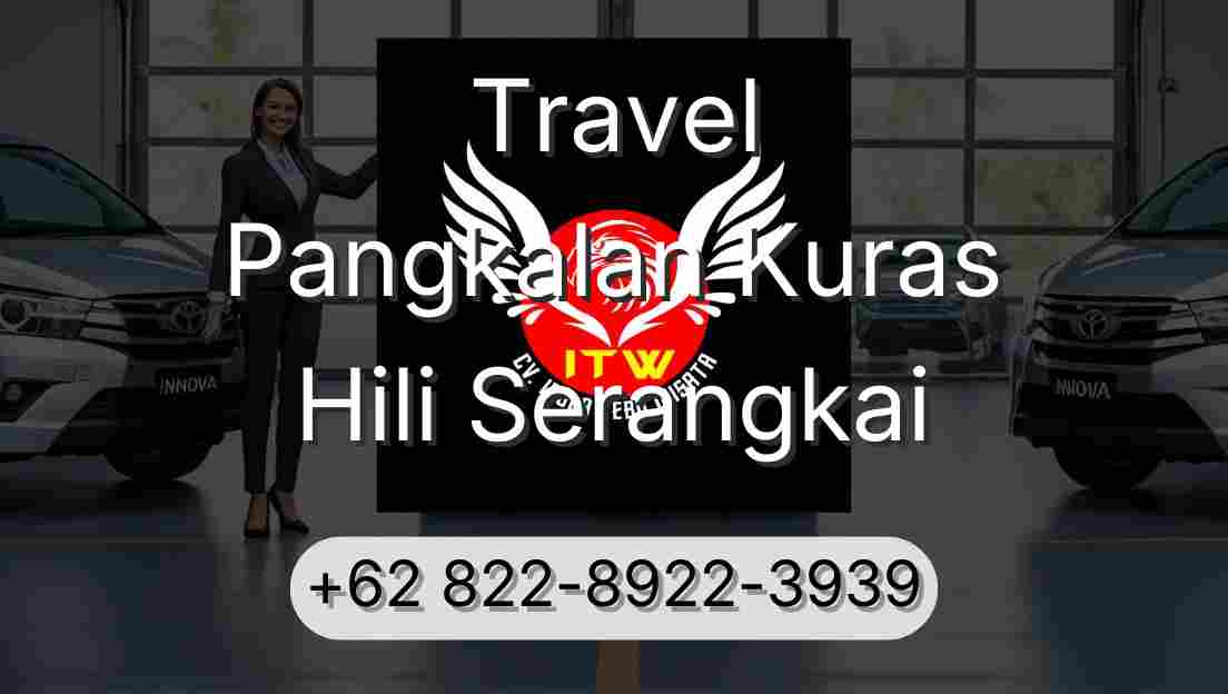 Travel Pangkalan Kuras Hili Serangkai
