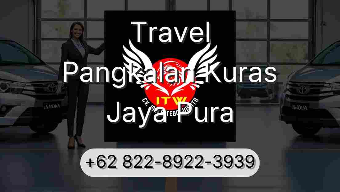 Travel Pangkalan Kuras Jaya Pura