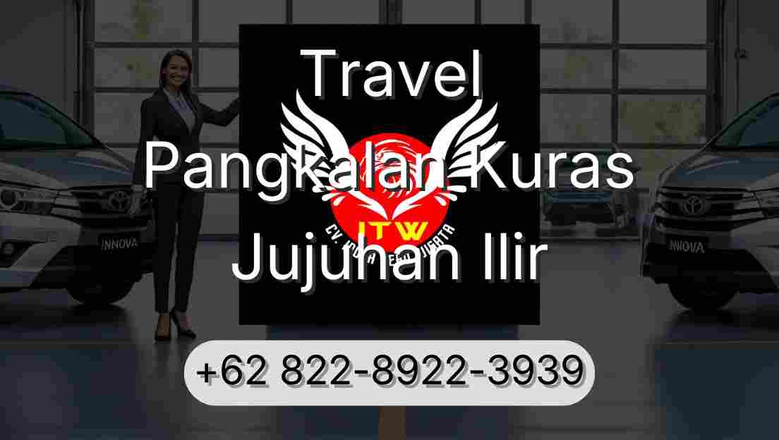 Travel Pangkalan Kuras Jujuhan Ilir
